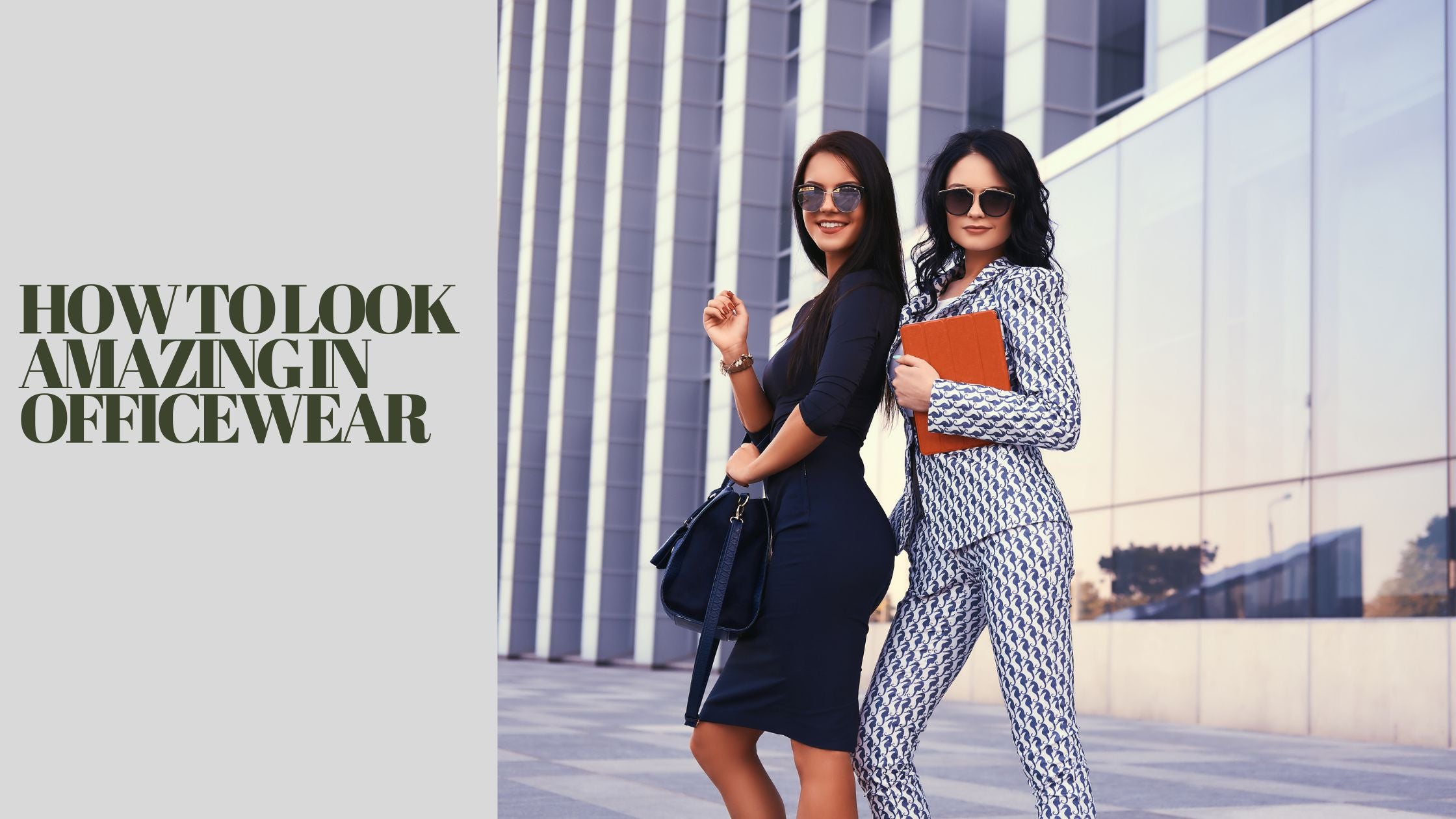 How To Look Amazing In Officewear