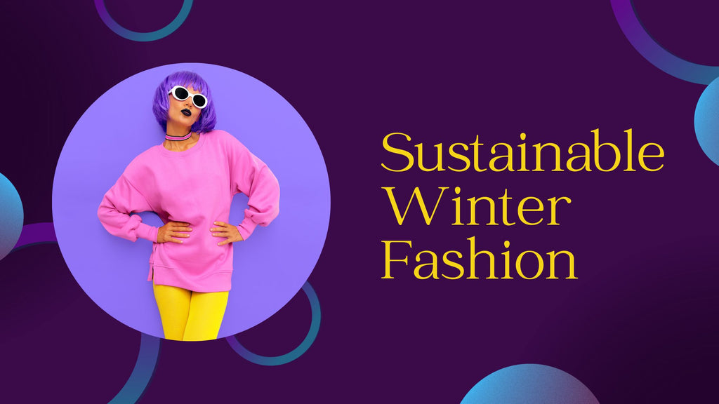 Sustainable Winter Fashion